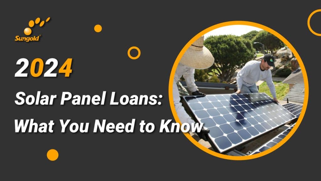 2024 Solar Panel LoansWhat You Need To Know